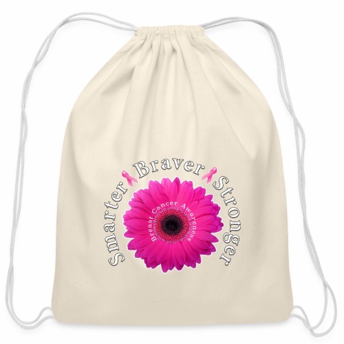 Breast Cancer Awareness Smarter Braver Stronger. - Cotton Drawstring Bag