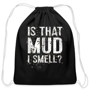 Mud Run Marathon Runner 5K Gift Smell Mud Mudding - Cotton Drawstring Bag - black - Front