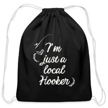 I'm just a local hooker - Fishing Design - Cotton Drawstring Bag - black - Front