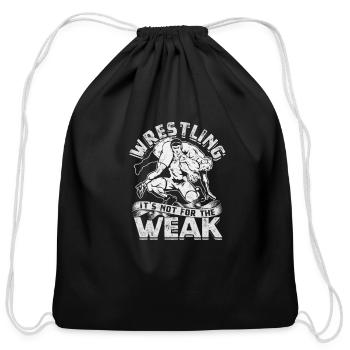 Wrestling: it's not for the weak - Wrestling - Cotton Drawstring Bag - black - Front