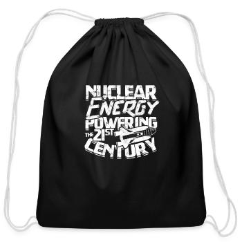 Nuclear Energy: Powering the 21st Century - - Cotton Drawstring Bag - black - Front