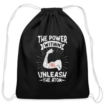 The Power Within: Unleash the Atom - Nuclear - Cotton Drawstring Bag - black - Front