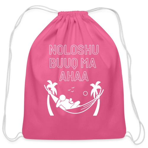 NoloshaBuuqMa aha Somali clothes - Cotton Drawstring Bag