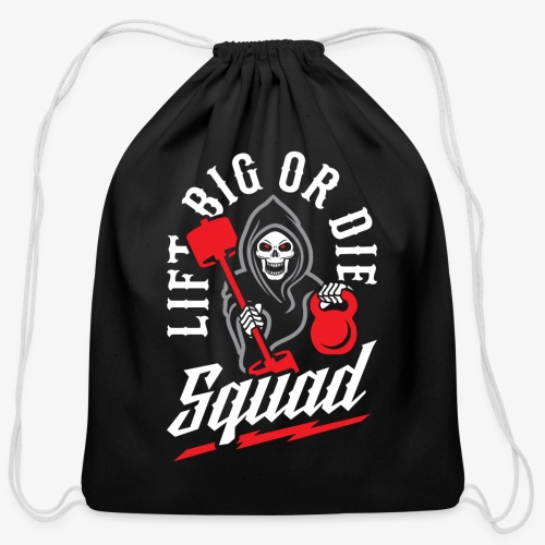 Lift Big Or Die Squad - Cotton Drawstring Bag
