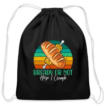 Bread Baking Love Bready or Not Bread Maker - Cotton Drawstring Bag - black - Front