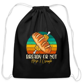 Bread Baking Love Bready or Not Bread Maker - Cotton Drawstring Bag - black - Front