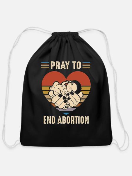 pray to end abortion - Cotton Drawstring Bag - black