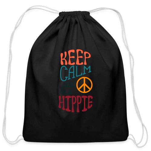 Keep Calm and be a Hippie - Cotton Drawstring Bag