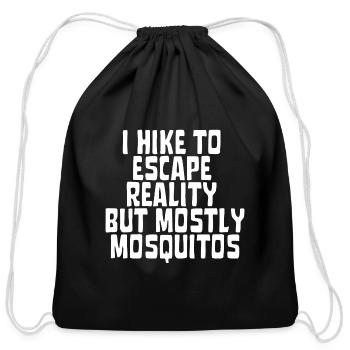 I HIKE TO ESCAPE REALITY, BUT MOSTLY MOSQUITOS - Cotton Drawstring Bag - black - Front