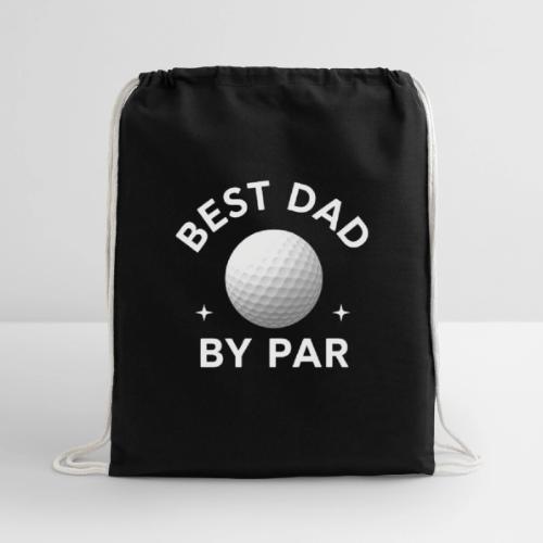 Best Dad By Par - Father's Day Special - Cotton Drawstring Bag