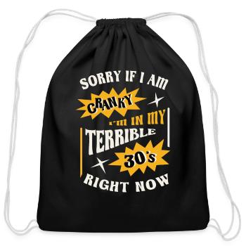 Terrible 30s Humor Relatable Crankiness - Cotton Drawstring Bag - black - Front
