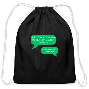 Are you a morning person or a night person? I am b - Cotton Drawstring Bag - black - Front