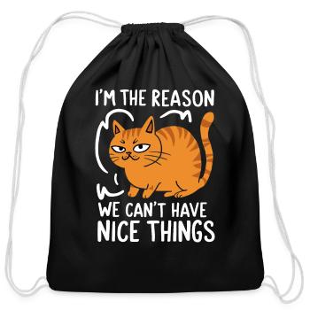 Orange Tabby Cat Reason We Can't Have Nice Things - Cotton Drawstring Bag - black - Front