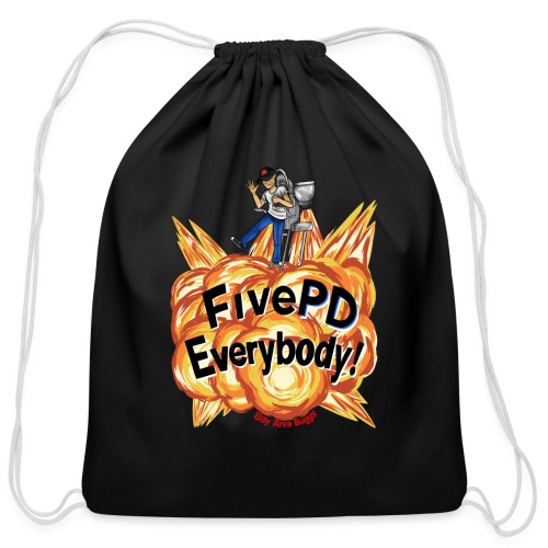 It's FivePD Everybody! - Cotton Drawstring Bag