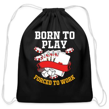 Poker Born To Play Forced To Work - Cotton Drawstring Bag - black - Front