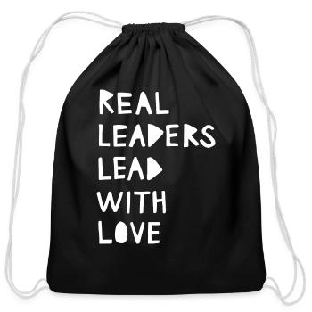 Real Leaders Lead With Love - Cotton Drawstring Bag - black - Front