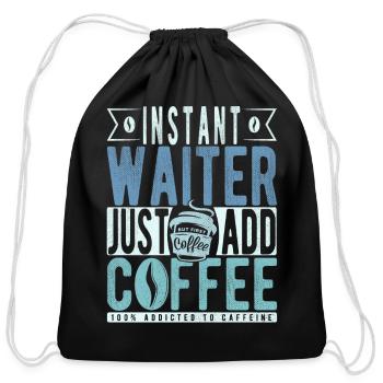 Instant Waiter Just Add Coffee - Cotton Drawstring Bag - black - Front