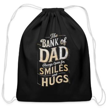 Bank of Dad Smiles and Hugs Edition - Cotton Drawstring Bag - black - Front