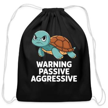 Warning Passive Aggressive Turtle Humor - Cotton Drawstring Bag - black - Front