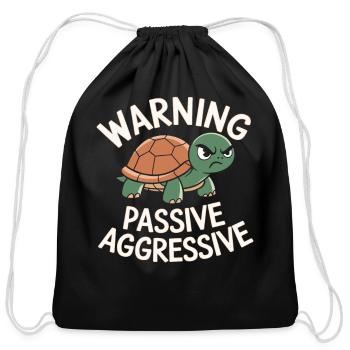 Warning Passive Aggressive Turtle Humor - Cotton Drawstring Bag - black - Front
