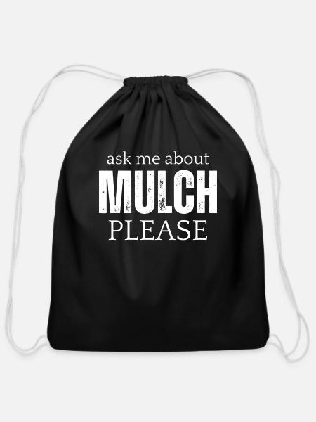 Ask me about Mulch Please - Cotton Drawstring Bag - black