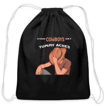 Even Cowboys Get Tummy Aches - Cotton Drawstring Bag - black - Front