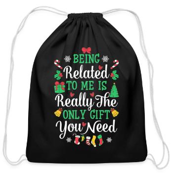 Being Related To Me Funny Christmas Family Xmas - Cotton Drawstring Bag - black - Front