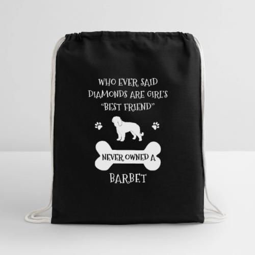 My Best Friend Is Barbet Cool Gift - Cotton Drawstring Bag