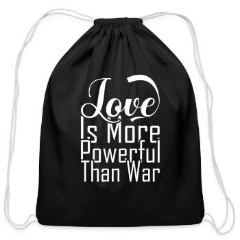 funny Love is More Powerful Than War - Cotton Drawstring Bag - black - Front