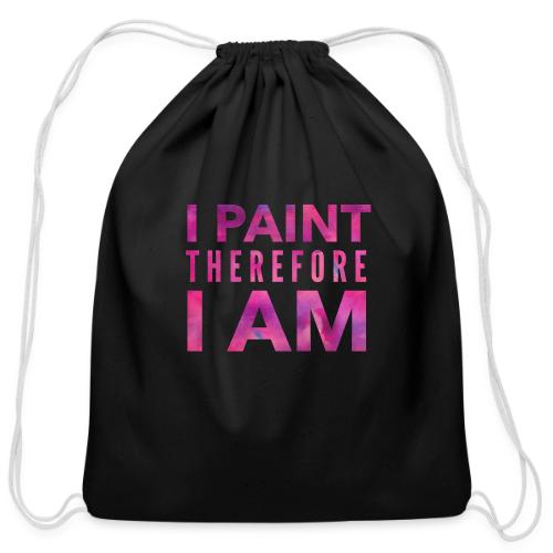 I Paint Therefore I Am - Cotton Drawstring Bag