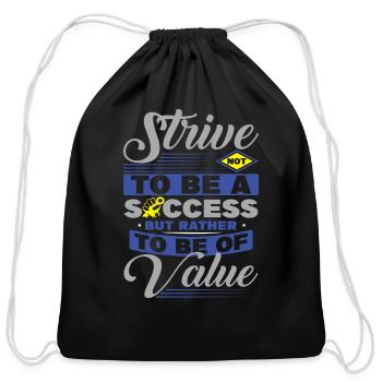 Strive Not To Be A Success But Rather To Be Of - Cotton Drawstring Bag - black - Front