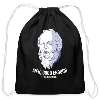Meh good enough Mediocrates Meme Funny Philosophy - Cotton Drawstring Bag - black - Front