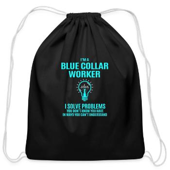 Blue Collar Worker T Shirt - I Solve Problems Gift - Cotton Drawstring Bag - black - Front