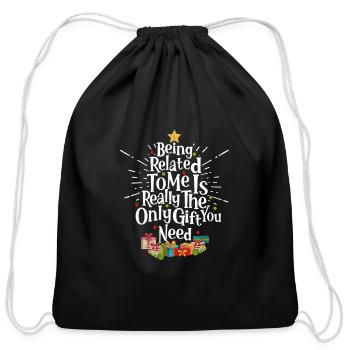 Being Related To Me Funny Christmas Xmas Family - Cotton Drawstring Bag - black - Front