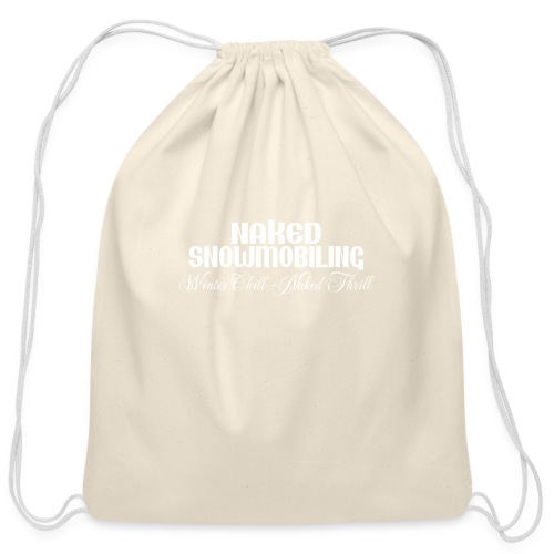 Naked Snowmobiling - Cotton Drawstring Bag