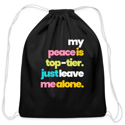MY PEACE IS TOP TIER - Cotton Drawstring Bag