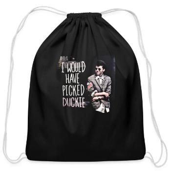 I WOULD HAVE PICKED DUCKIE shirt - Cotton Drawstring Bag - black - Front