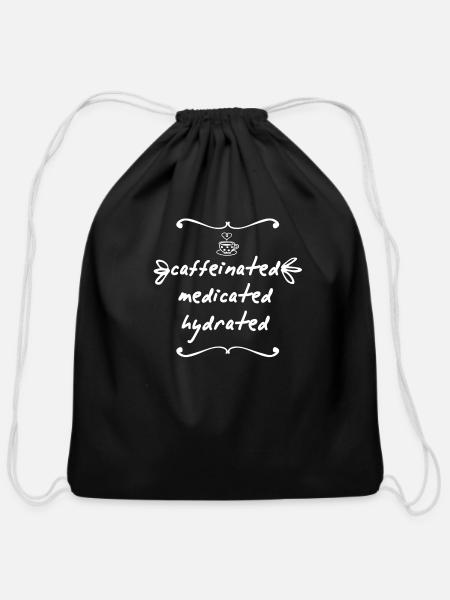 DESIGNCaffeinated Medicated Hydrated - Cotton Drawstring Bag - black