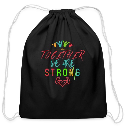 Together We Are Strong | Motivation T-shirt - Cotton Drawstring Bag