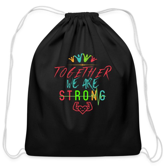 Together We Are Strong | Motivation T-shirt