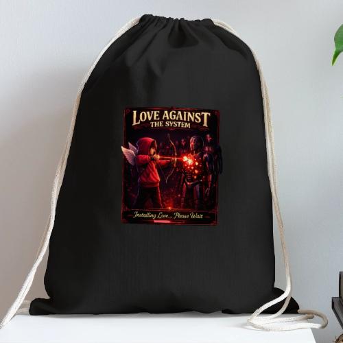 Love Against The System – Cyberpunk Art - Cotton Drawstring Bag