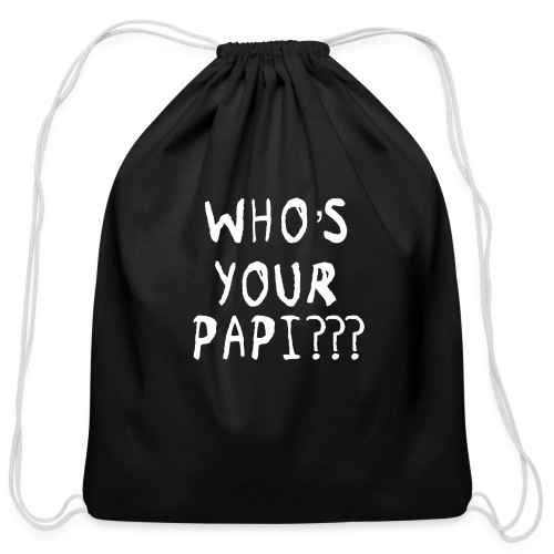 Who's Your Papi??? By PapiGrayBeard - Cotton Drawstring Bag