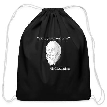meh... good enough mediocretes philosophy mediocre - Cotton Drawstring Bag - black - Front