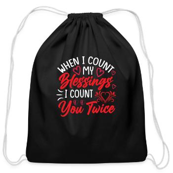 When I Count My Blessings I Count You Twice - Cotton Drawstring Bag - black - Front