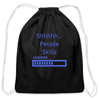 Shhh...People Skills Loading | Funny Coffee Saying - Cotton Drawstring Bag - black - Front