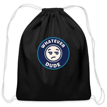 Whatever Dude - Cotton Drawstring Bag - black - Front