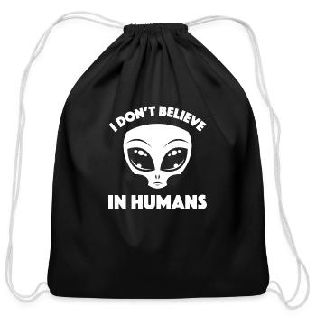 I Don’t Believe In Humans Cartoon Alien In White - Cotton Drawstring Bag - black - Front