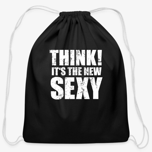 Think! It s the New Sexy - Cotton Drawstring Bag