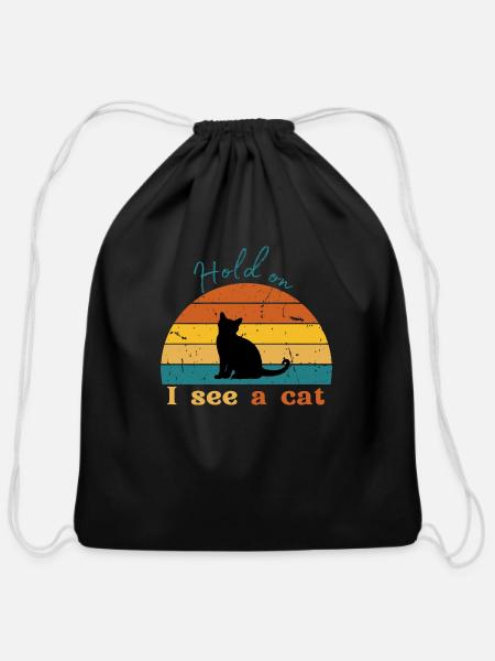 Cat Lover Cat Mom Funny Hold On I See A Cat - Cotton Drawstring Bag - black