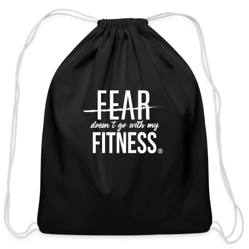 Fear Doesn't Go With My Fitness - Cotton Drawstring Bag